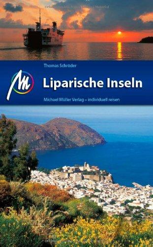 Liparische Inseln: Reiseführer mit vielen praktischen Tipps