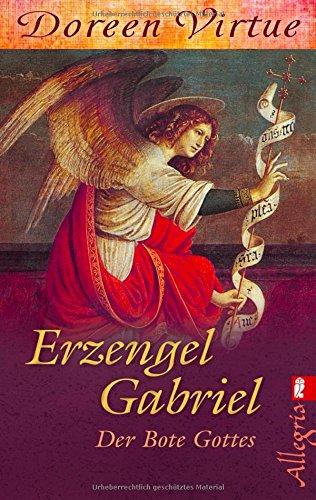 Erzengel Gabriel: Der Bote Gottes