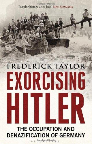 Exorcising Hitler: The Occupation and Denazification of Germany