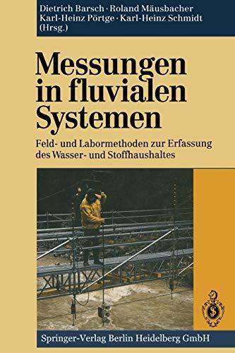 Messungen In Fluvialen Systemen: Feld - Und Labormethoden Zur Erfassung Des Wasser - Und Stoffhaushaltes