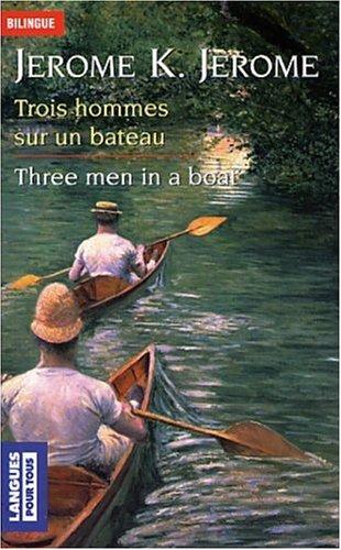 Trois hommes dans un bateau : sans parler du chien. Three men in a boat : to say nothing of the dog !