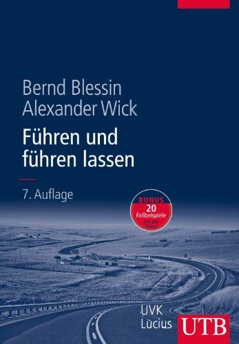 Führen und führen lassen. Ansätze, Ergebnisse und Kritik der Führungsforschung