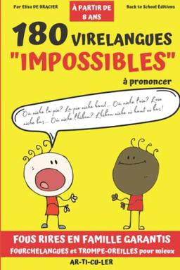 180 virelangues impossibles à prononcer: Trompe-Oreilles et casse bouche pour apprendre à mieux articuler, améliorer sa diction et fortifier son ... pour adultes et enfant à partir de 8 ans