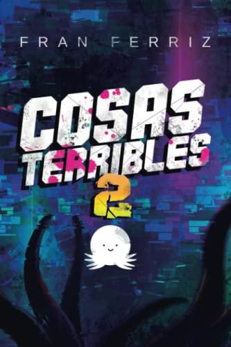 Cosas Terribles 2 (Serie Cosas Terribles, Band 2)