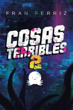 Cosas Terribles 2 (Serie Cosas Terribles, Band 2)