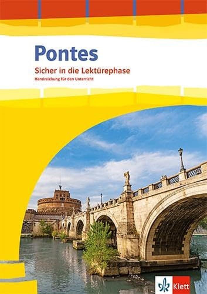 Pontes Gesamtband: Sicher in die Lektürephase. Handreichung für den Unterricht 1. - 3. Lernjahr bzw. 1. - 4. Lernjahr (Pontes Gesamtband. Ausgabe 2020)