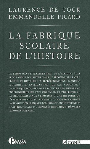 La fabrique scolaire de l'histoire : illusions et désillusions du roman national