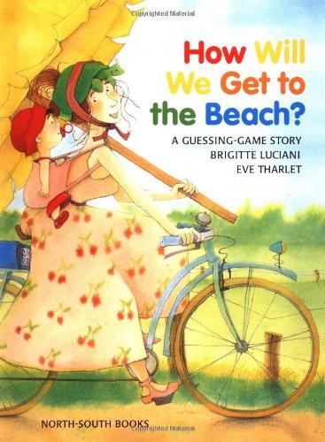 How Will We Get to the Beach? (A Michael Neugebauer book)