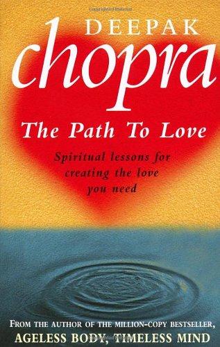 Path To Love: Spiritual Lessons for Creating the Love You Need