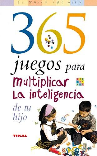 365 juegos para multiplicar la inteligencia (El Mundo Del Niño)