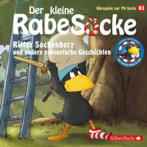 Der kleine Rabe Socke - Ritter Sockenherz und andere rabenstarke Geschichten: 1 CD (Hörspiele zur TV Serie, Band 3)