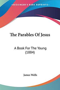 The Parables Of Jesus: A Book For The Young (1884)