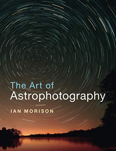 The Art of Astrophotography