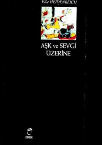 Ask ve Sevgi Üzerine