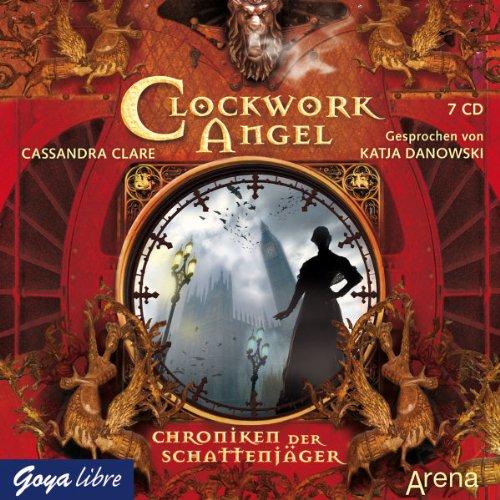 Clockwork Angel-Chroniken der Schattengänger