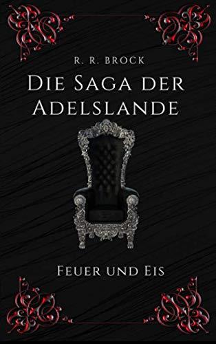 Die Saga der Adelslande 2: Feuer und Eis