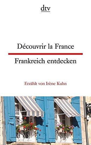 Découvrir la France  Frankreich entdecken (dtv zweisprachig)