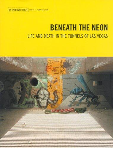 Beneath the Neon: Life and Death in the Tunnels of Las Vegas (Travel Holiday Guides)