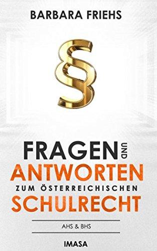 Fragen und Antworten zum österreichischen Schulrecht: AHS & BHS