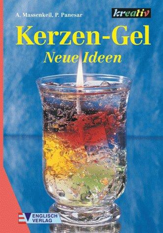 Kerzen- Gel. Neue Ideen