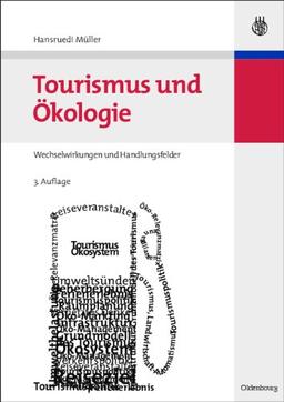 Tourismus und Ökologie: Wechselwirkungen und Handlungsfelder