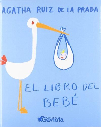 El libro del bebé de Ágatha Ruiz de la Prada (Álbumes de Ágatha Ruiz de la Prada)