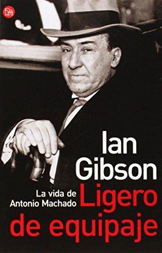 Ligero de equipaje : la vida de Antonio Machado (FORMATO GRANDE, Band 730014)