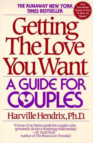 Getting the Love You Want: A Guide for Couples