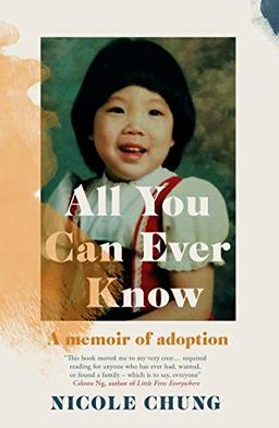 Chung, N: All You Can Ever Know