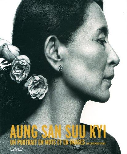 Aung San Suu Kyi : un portrait en mots et en images