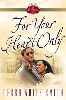 For Your Heart Only (Seven Sisters Series)