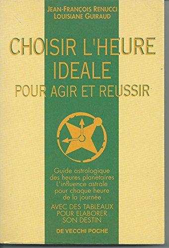 Choisir l'heure idéale pour agir et réussir