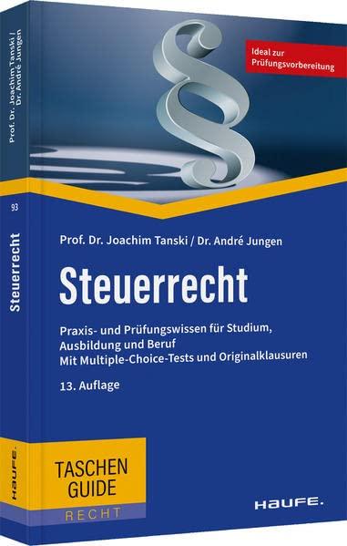 Steuerrecht: Prüfungswissen, Multiple-Choice-Tests, Originalklausuren (Haufe TaschenGuide)