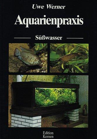 Aquarienpraxis Süßwasser