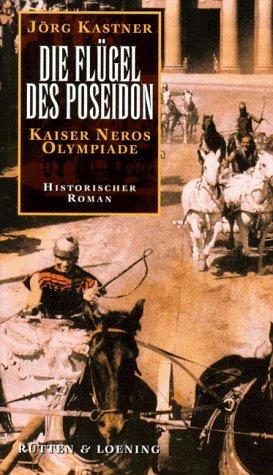 Die Flügel des Poseidon. Kaiser Neros Olympiade