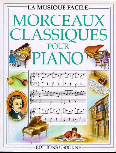 MORCEAUX CLASSIQUES POUR PIANO (La Musique Faci)