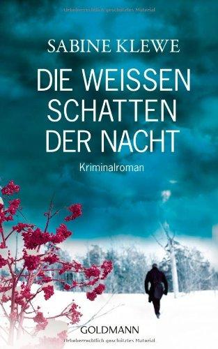 Die weißen Schatten der Nacht: Kriminalroman