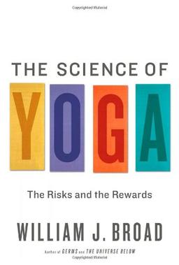 The Science of Yoga: The Risks and the Rewards