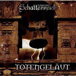 Schattenreich - Folge 9: Totengeläut. Hörspiel.