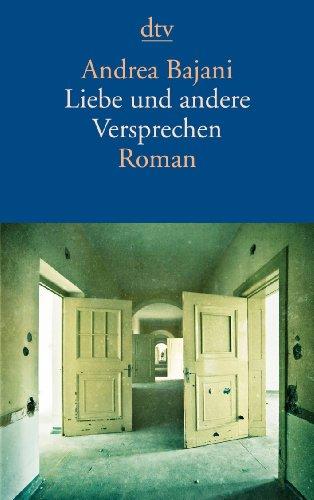 Liebe und andere Versprechen: Roman