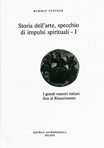 Storia dell'arte, specchio di impulsi spirituali (Vol. 1) (Sull'arte)