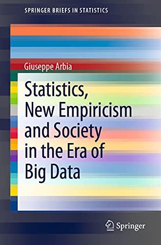 Statistics, New Empiricism and Society in the Era of Big Data (SpringerBriefs in Statistics)