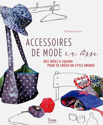 Accessoires de mode en tissu : des idées à coudre pour se créer un style unique