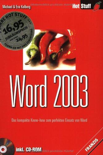 Word 2003. Das kompakte Know- how zum perfekten Einsatz von Word.