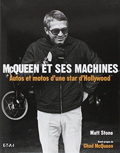 McQueen et ses machines : autos et motos d'une star d'Hollywood