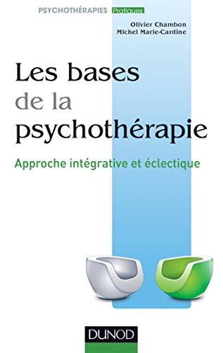 Les bases de la psychothérapie : approche intégrative et éclectique