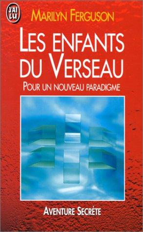 Les enfants du Verseau : pour un nouveau paradygme