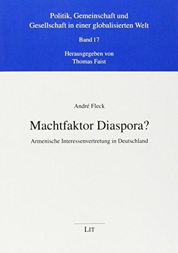 Machtfaktor Diaspora?: Armenische Interessenvertretung in Deutschland