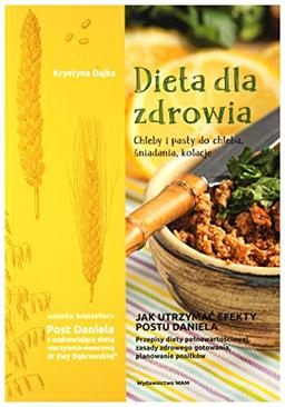 Dieta dla zdrowia Chleby i pasty do chleba śniadania, kolacje: Chleby i pasty do chleba, śniadania, kolacje