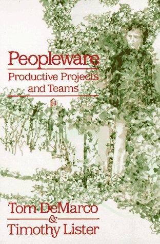 Peopleware: Productive Projects and Teams